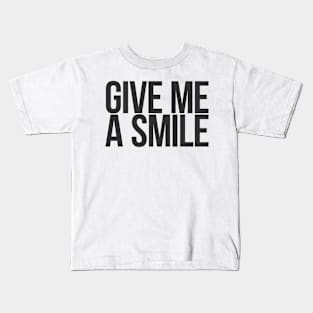 Give me a smile Kids T-Shirt